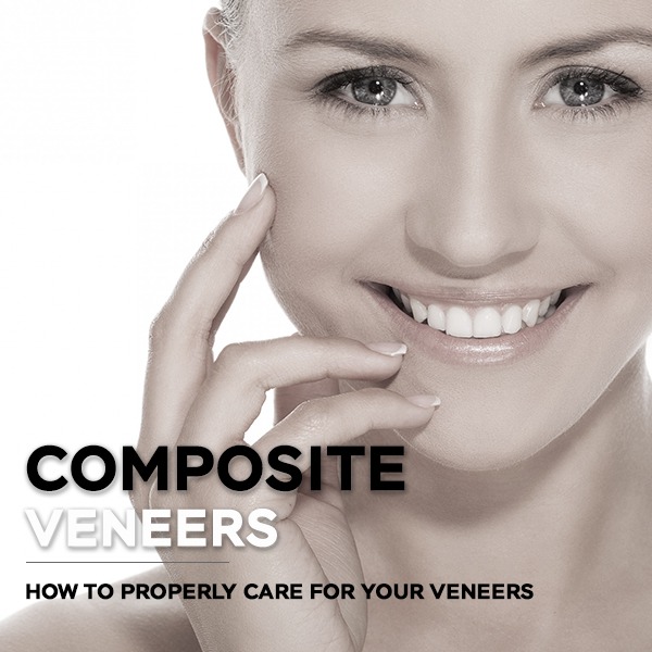 A Guide to Caring for Composite Veneers